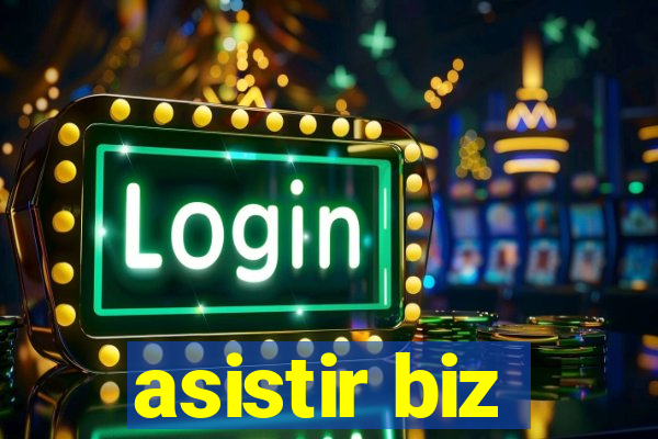 asistir biz